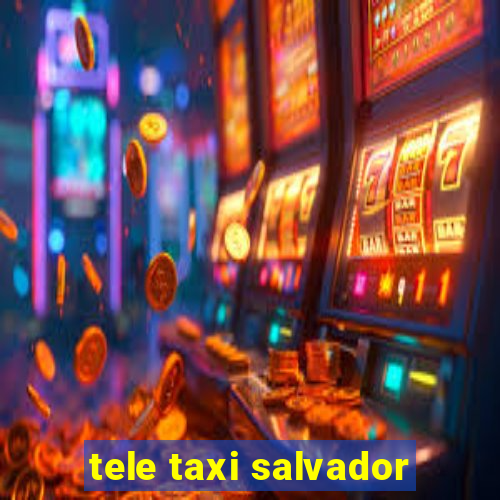 tele taxi salvador